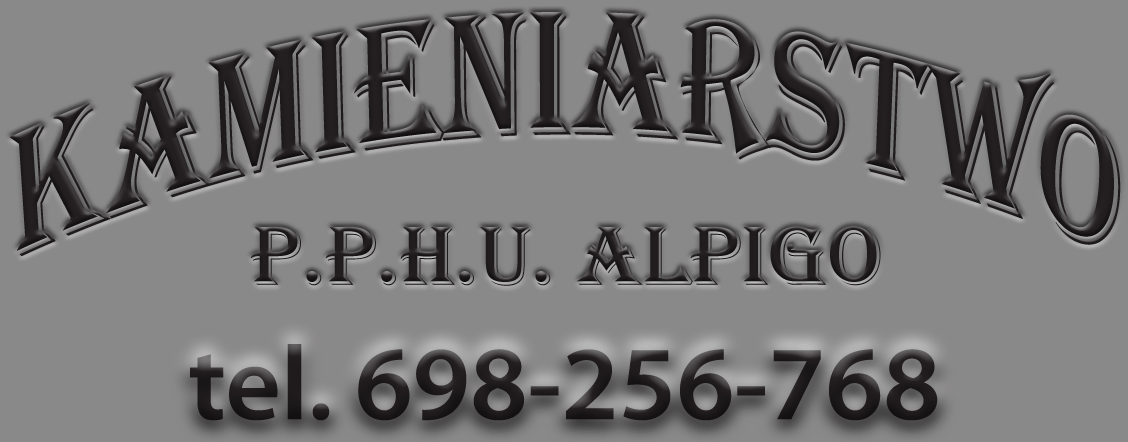 Kamieniarstwo P.P.H.U. Alpigo; www.alpigo.pl